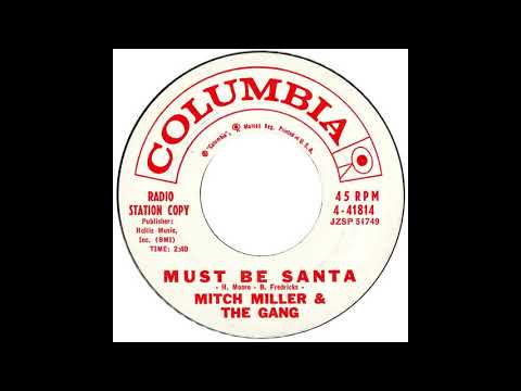 Mitch Miller & The Gang – “Must Be Santa” (Columbia) 1960