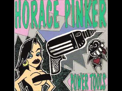Horace Pinker - Power Tools