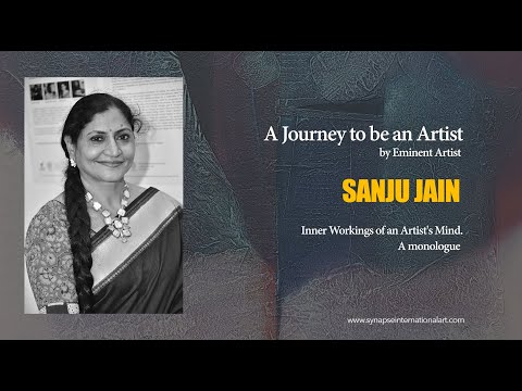 Eminent Artist Sanju Jain | A Journey to be An Artist | Synapse International Art