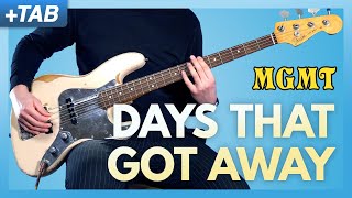 DAYS THAT GOT AWAY - MGMT Bass Cover (+ Play Along Tabs)