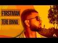 F1rstman - Tere Binna (Official Music Video)