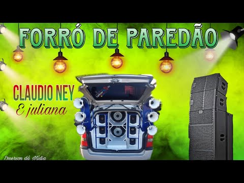 Tchaca tchaca – Claudio Ney e Juliana (FORRÓ DE PAREDÃO)