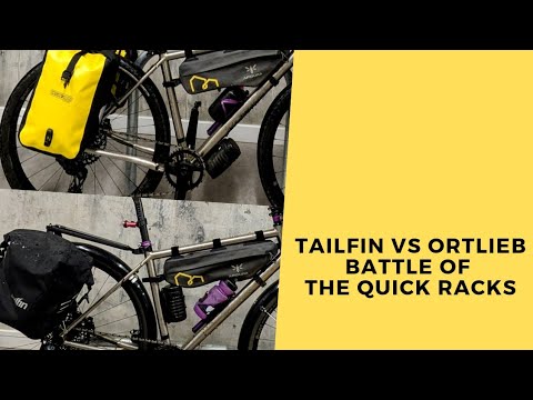 Tailfin Vs Ortlieb - Battle Of The Quick Racks
