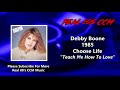 Debby Boone - Teach Me How To Love (HQ)