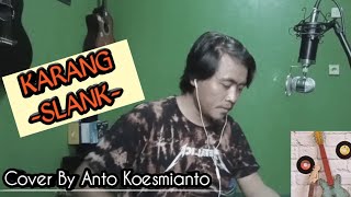 Download lagu Slank - Karang || Cover Anto Koesmianto mp3 Download lagu Slank - Karang || Cover Anto Koesmianto mp3