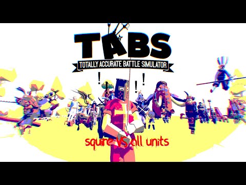 Squire vs all units in TABS