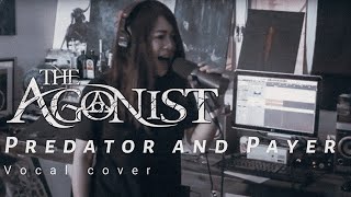 The Agonist - Predator and Prayer vocal cover by Nyx
