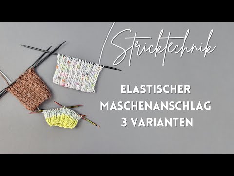 Elastischer Maschenanschlag - 3 Techniken Schritt für Schritt erklärt