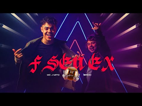 F SEU EX - MC J Mito e Brino ( VídeoClipe Oficial )