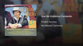 Chalino Sanchez Que Me Entierren Cantando