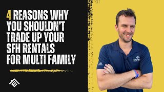 4 Reasons Why You Shouldn't Trade Up Your Single Family Home Rentals For Multi Family