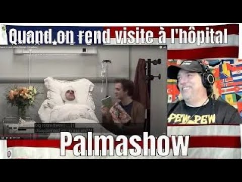 Quand on rend visite à l'hôpital - Palmashow - REACTION
