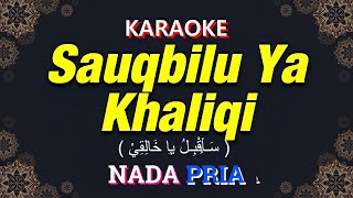 Download lagu Sauqbilu Ya Khaliqi' (سَـأُقْبِـلُ يَا خَالِقِيْ) KARAOKE LIRIK Nada Pria / Cowok | Alfina Rahma mp3 Download lagu Sauqbilu Ya Khaliqi' (سَـأُقْبِـلُ يَا خَالِقِيْ) KARAOKE LIRIK Nada Pria / Cowok | Alfina Rahma mp3