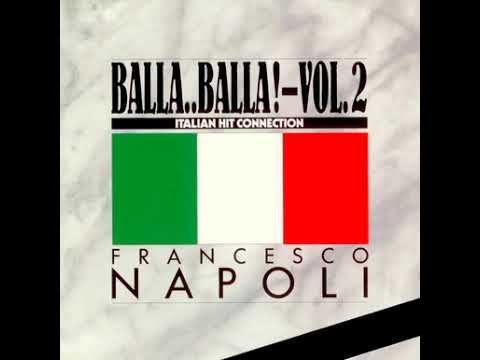 Francesco Napoli - Balla..Balla! (Italian Hit Connection Single Version)