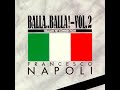 Francesco Napoli - Balla..Balla! (Italian Hit Connection Single Version)