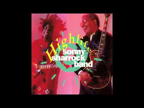 Sonny Sharrock Band – Highlife [Full Album]