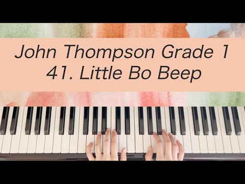 [Piano Tutorial] John Thompson 1st Grade - 41. Little Bo Beep