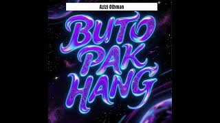 Download lagu Azizi Othman - BUTO PAK HANG mp3