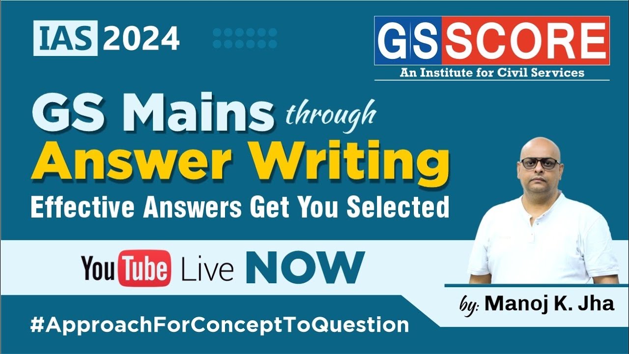 GS Mains Answer Writing: Effective Answer Writing in UPSC Can Get You Selected by Manoj K Jha | LIVE