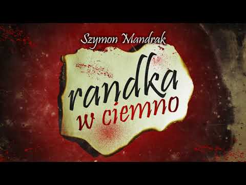 Randka w ciemno - CreepyPasta [PL]