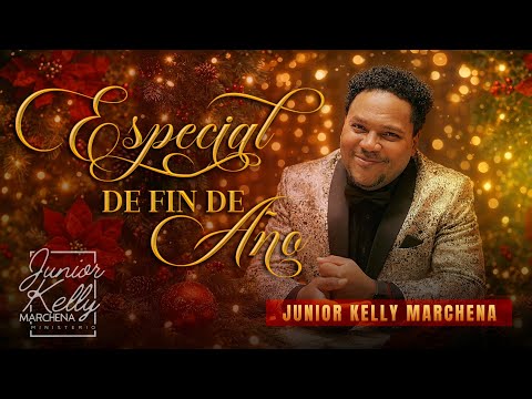 Especial de Fin de Año 2025@JuniorKellyMarchena