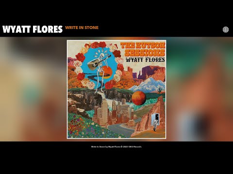 Wyatt Flores - Write In Stone (Official Audio)
