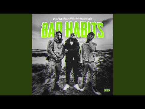 Bad Habits (feat. RIL & Nizzy Ninj)