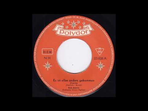 Bob Martin  -  Es ist alles anders gekommen  1957