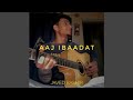 Aaj Ibaadat (Cover) - Javed Bashir