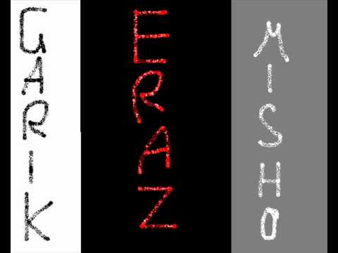 Garik   Eraz feat Misho