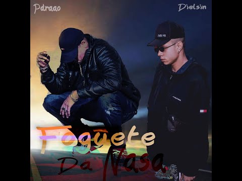 Dielsin  - Foguete da Nasa Ft. Pdraao