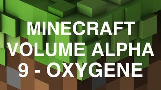Minecraft Volume Alpha - 9 - Oxygene