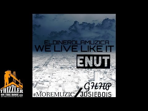 AMONEYMUZIC x E-Nut - We Live Like It [Thizzler.com]