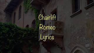 Chairlift - Romeo (Lyrics)