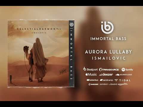 Ismailovic - Aurora Lullaby [ IMMORTAL BASS ] organic house 2024