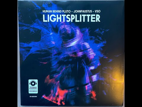 ZC-ELEC004 - Lightsplitter EP - Human Behind Pluto, johnfaustus, VSO