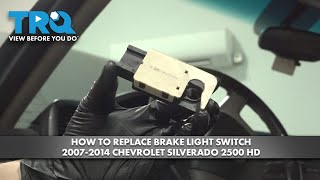 How to Replace Brake Light Switch 2007-2014 Chevrolet Silverado 2500 HD