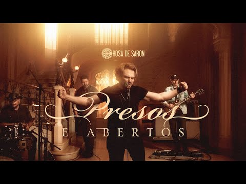 Rosa de Saron - Presos e Abertos (vídeo álbum)
