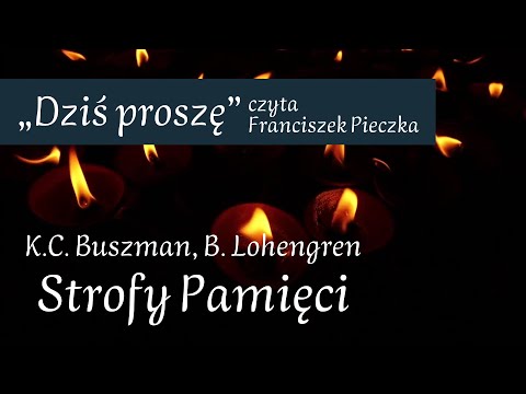 Dziś proszę – czyta Franciszek Pieczka | Strofy Pamięci | K.C. Buszman, Bruno Lohengren #wiersze