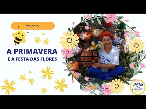 A PRIMAVERA E A FESTA DAS FLORES