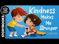 Kindness Makes Me Stronger How We Can Show Kindness In Our Everyday Life