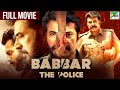 Babbar The Police New Released Full Hindi Dubbed Movie 2023 Mammootty Anson Paul Kanika