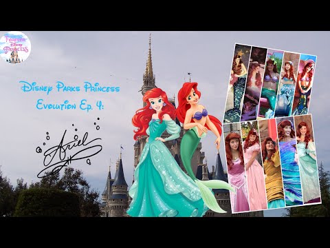 Disney Parks Princess Evolution Ep.4: Ariel