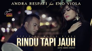 Download lagu RINDU TAPI JAUH - Andra Respati feat. Eno Viola mp3