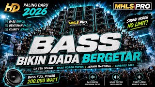 Download lagu DJ FULL BASS 2026 | DJ CEK SOUND BASS BIKIN DADA BERGETAR HOREG EMPUK JERNIH MAKSIMAL (MHLS PRO) mp3