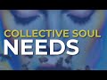 Collective Soul - Needs (Official Audio)