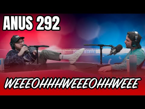 WeeeeOhhhWeeeOohhWee : ANUS 292