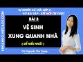Vở bài tập Tự nhiên xã hội Lớp 3 Bài 3: Vệ sinh xung quanh nhà