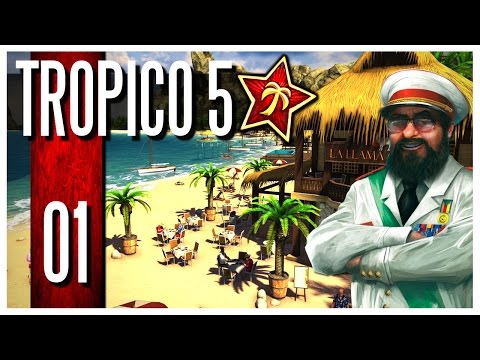 Tropico 5 - Ep.01 : El Presidente!