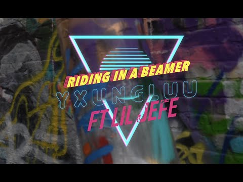 yxungLuu - Riding In A Beamer  Ft . Lil Jefe (Directed by Pbandz)
